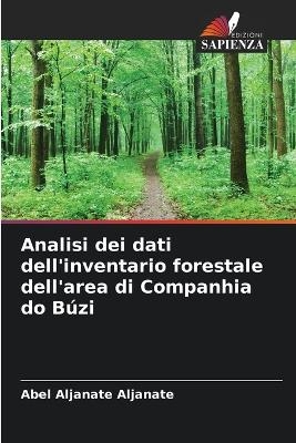 Analisi dei dati dell'inventario forestale dell'area di Companhia do B&uacute;zi - Abel Aljanate Aljanate