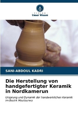 Die Herstellung von handgefertigter Keramik in Nordkamerun