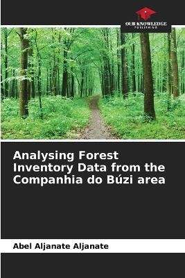 Analysing Forest Inventory Data from the Companhia do B&uacute;zi area - Abel Aljanate Aljanate