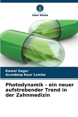 Photodynamik - ein neuer aufstrebender Trend in der Zahnmedizin