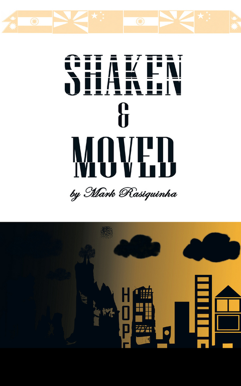 Shaken and Moved - Mark Rasquinha