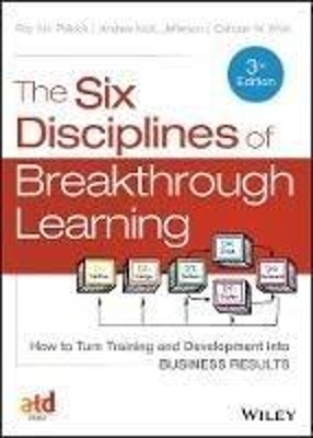 The Six Disciplines of Breakthrough Learning - Roy V. H. Pollock, Andrew McK. Jefferson, Calhoun W. Wick