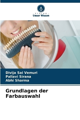 Grundlagen der Farbauswahl - Divija Sai Vemuri, Pallavi Sirana, Abhi Sharma