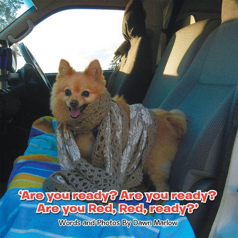 &lsquo;Are You Ready? Are You Ready? Are You Red, Red, Ready?&rsquo; - Dawn Marlow