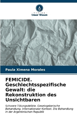 FEMICIDE. Geschlechtsspezifische Gewalt