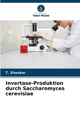 Invertase-Produktion durch Saccharomyces cerevisiae