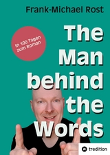The Man behind the Words - Frank-Michael Rost