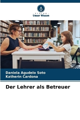Der Lehrer als Betreuer