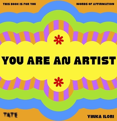 You Are An Artist - Yinka Ilori