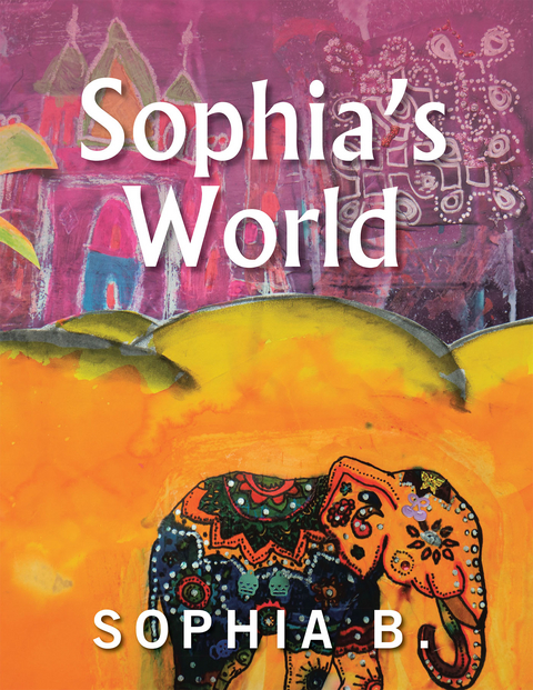 Sophia's World -  Sophia B.