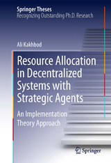 Resource Allocation in Decentralized Systems with Strategic Agents - Ali Kakhbod