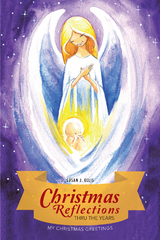 Christmas Reflections Thru the Years - Susan J. Ellis