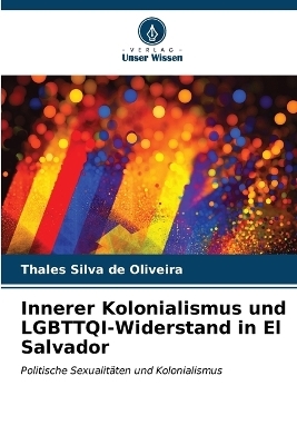 Innerer Kolonialismus und LGBTTQI-Widerstand in El Salvador
