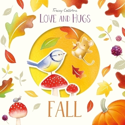 Love and Hugs: Fall - Tracey Colliston