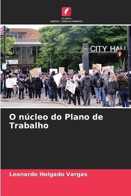 O núcleo do Plano de Trabalho