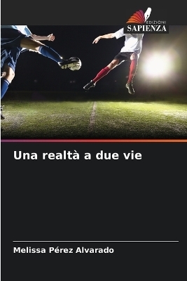 Una realtà a due vie