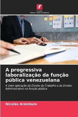 A progressiva laboralização da função pública venezuelana