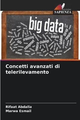 Concetti avanzati di telerilevamento - Rifaat Abdalla, Marwa Esmail