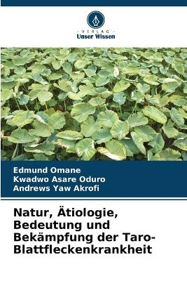 Natur, Ätiologie, Bedeutung und Bekämpfung der Taro-Blattfleckenkrankheit