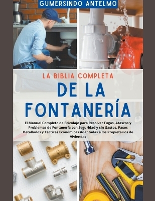La Biblia Completa de la Fontaner&iacute;a - Gumersindo Antelmo