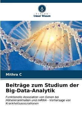 Beitr&auml;ge zum Studium der Big-Data-Analytik - Mithra C