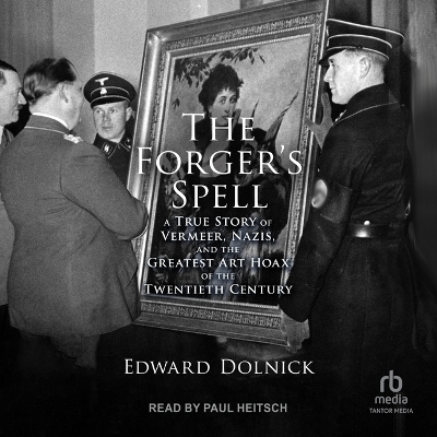The Forger's Spell - Edward Dolnick