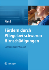 F&ouml;rdern durch Pflege bei schweren Hirnsch&auml;digungen - Frank Riehl