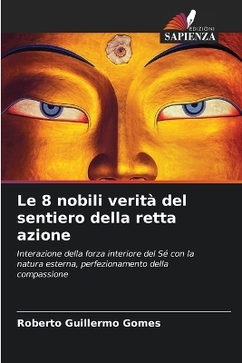 Le 8 nobili verità del sentiero della retta azione