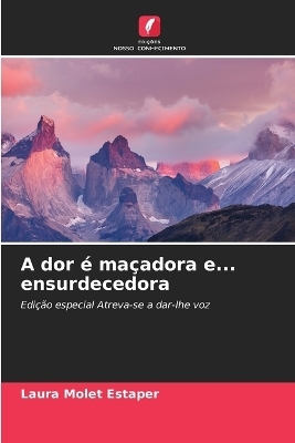 A dor é maçadora e... ensurdecedora - Laura Molet Estaper