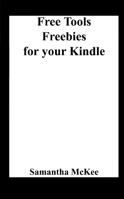 Free Tools and Freebies for your Kindle - Samantha Mckee