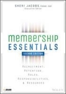 Membership Essentials – Recruitment, Retention, Roles, Responsibilities, and Resources, 2e