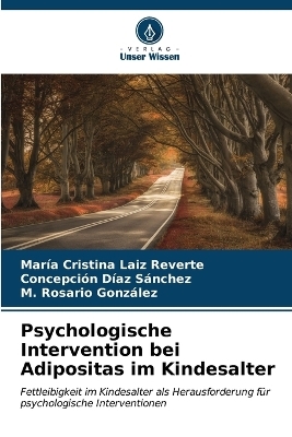 Psychologische Intervention bei Adipositas im Kindesalter - María Cristina Laiz Reverte, Concepción Díaz Sánchez, M Rosario González