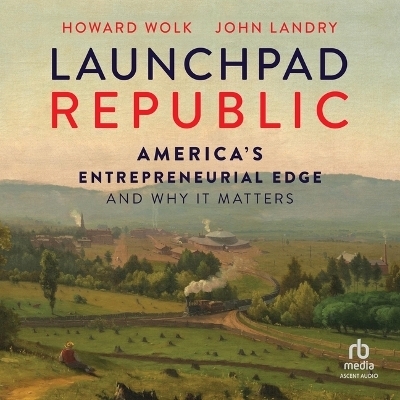 Launchpad Republic - Howard Wolk, John Landry