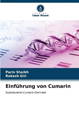 Einf&uuml;hrung von Cumarin - Parin Shaikh, Rakesh Giri