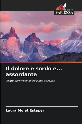 Il dolore è sordo e... assordante - Laura Molet Estaper