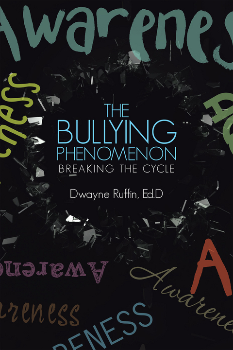 The Bullying Phenomenon - Dwayne Ruffin Ed.D