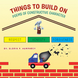 Things to Build On - Gloria P. Humphrey