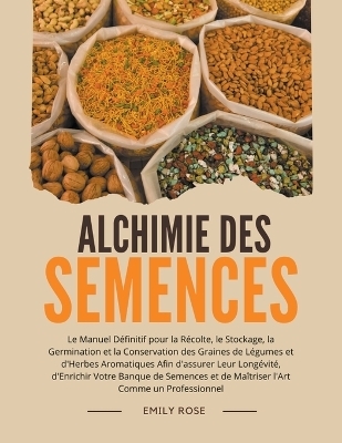 Alchimie des Semences - Emily Rose
