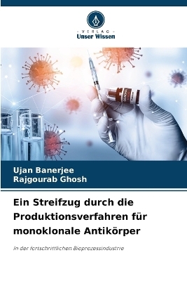 Ein Streifzug durch die Produktionsverfahren für monoklonale Antikörper