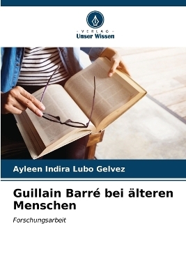 Guillain Barr&eacute; bei &auml;lteren Menschen - Ayleen Indira Lubo Gelvez