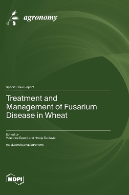 Treatment and Management of Fusarium Disease in Wheat