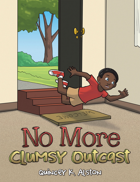 No More Clumsy Outcast - Quincey K. Alston