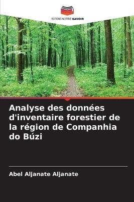 Analyse des donn&eacute;es d'inventaire forestier de la r&eacute;gion de Companhia do B&uacute;zi - Abel Aljanate Aljanate