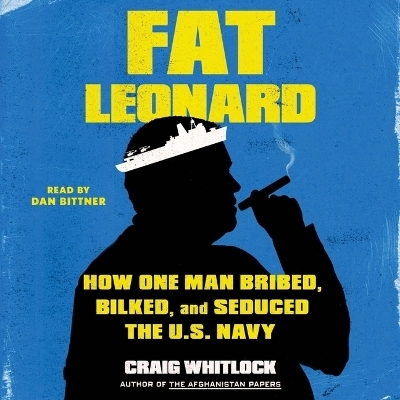 Fat Leonard - Craig Whitlock