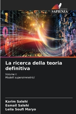 La ricerca della teoria definitiva - Karim Salehi, Esmail Salehi, Leila Soufi Maryo