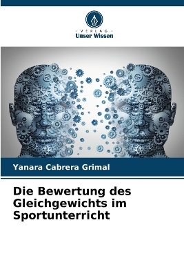 Die Bewertung des Gleichgewichts im Sportunterricht - Yanara Cabrera Grimal