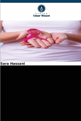 Untersuchung von Brustkrebs und M&ouml;glichkeiten zur Vorbeugung von Brustkrebs - Sara Hassani