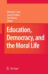 Education, Democracy and the Moral Life - 