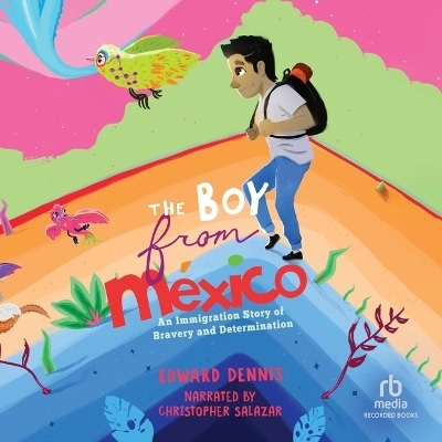 The Boy from Mexico - Edward Dennis