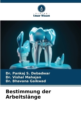 Bestimmung der Arbeitsl&auml;nge - Dr Pankaj S Debadwar, Dr Vishal Mahajan, Dr Bhavana Gaikwad